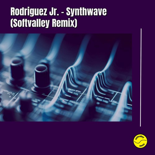 Rodriguez Jr. - Synthwave (Softvalley Remix)
