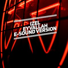 Izel - Eyvallah ( E-Sound Version )DOWNLOAD FULL VERSION