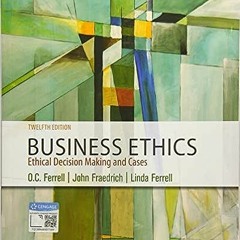 [PDF] ⚡️ DOWNLOAD Business Ethics: Ethical Decision Making & Cases Full Ebook