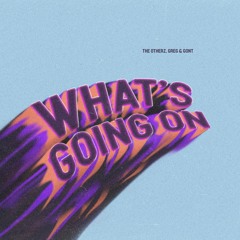 The Otherz & Greg Gont - Whats Going On