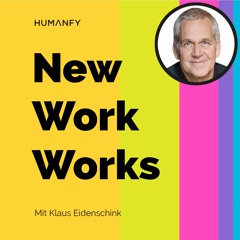#46 Über New-Work-Nebenwirkungen und organisationale Veränderung | Mit Klaus Eidenschink