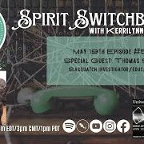 The Spirit Switchboard Welcomes Thomas Sewid, May 19th, 2023- Sasquatch