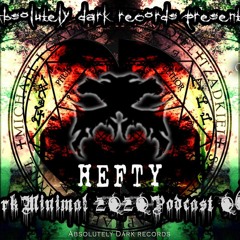 Absolutely Dark Records Presents Hefty