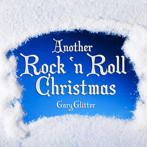 Stream Another Rock and Roll Christmas by Gary Glitter | Listen online for  free on SoundCloud