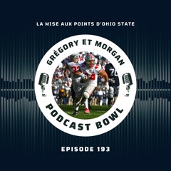 Podcast Bowl – Episode 193 : la mise aux points d’Ohio State