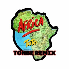 Toto - Africa (Tonbe Remix) - Free Download