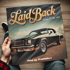 Laid back ft Ms Slim