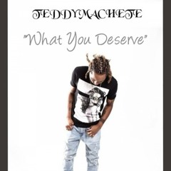 What You Deserve