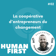 #2 La coopérative d'entrepreneurs du changement - Thibault Liebenguth -AIR coop-