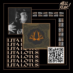 Hell Yeah! Radio Vol. LXXXIX Guest Mix By: Lita Lotus