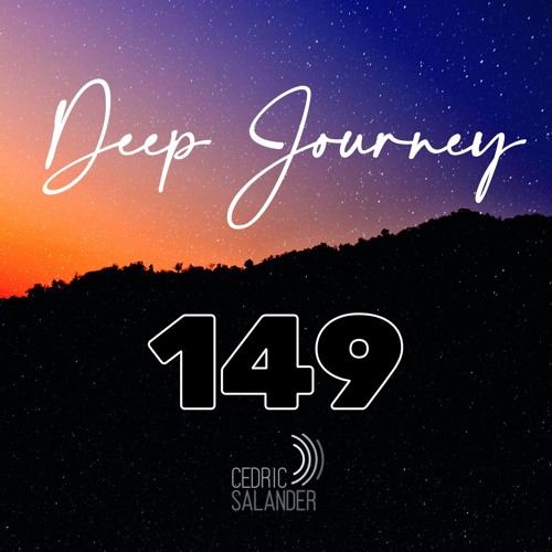 Deep Journey 149 - Mixed and Selected by Cedric Salander