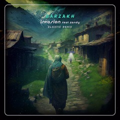 Invasion-Barzakh(Elastic Remix)[FREE DOWNLOAD!]