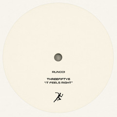 RUN001 - It Feels Right