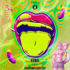 Kenai - SMD (LguaTempo Kick Edit)