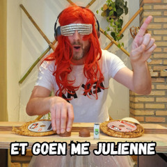 Et Goen Me Julienne (for oennuzeleteit only)