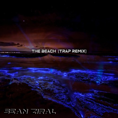 Stream The Beach Instrumental (Sean Ziral Trap Remix) by Sean Ziral |  Listen online for free on SoundCloud