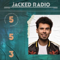 Afrojack Presents JACKED Radio – 553