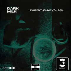 DARK MILK Exceed The Limit Vol. 35