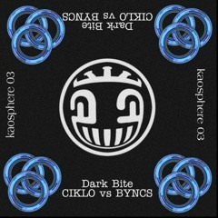 Ciklo Vs Byncs-Dark Kite (KaosphereRec 03)