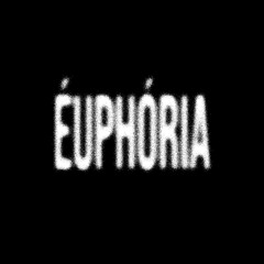 EUPHORIA