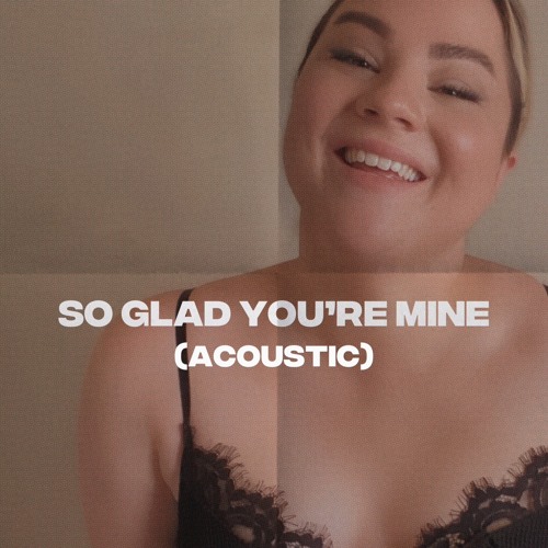 So Glad You're Mine (Acoustic)