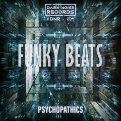 Psychopathics - Funky Beats [ #DNR 004 ]