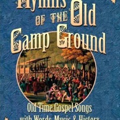 [VIEW] EPUB ✓ Hymns of the Old Camp Ground by  Wayne Erbsen EPUB KINDLE PDF EBOOK