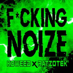 F*CKING NOIZE