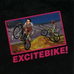 EXCITEBIKE! (PROD. TWIIST)