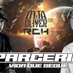 MEGA PARCERIA/VIDA QUE SEGUE- OTTA OLIVER - DJ RCH - MAIO 2020