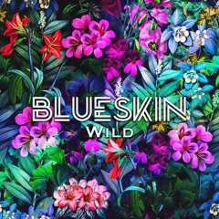 BLUESKIN - Wild ( Original track )