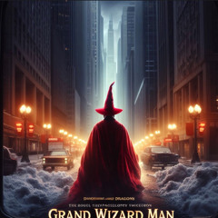 Grand Wizard Man
