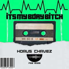 ITS MY BDAY BIT*H - HORUS CHAVEZ // CIRCUIT SESSION 2023