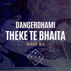 DangerDhami (feat. Amar Singh Chamkila & Surinder Sonia) - Theke Te Baitha