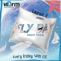 LAURENT N. FLY DAY RADIO SHOW N°106 @ WARM FM