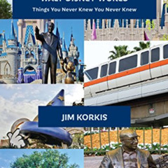 [Read] PDF ✅ Secret Stories of Walt Disney World: Things You Never Knew You Never Kne
