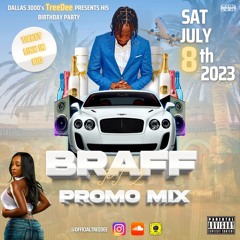 Dallas 3000 Presents: Braff PT.2 Promo Mix [8TH JULY 2023] Mixed By TreeDee