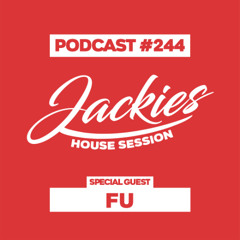Jackies Music House Session #244 - "Fu"