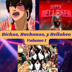 Bichas, Buchonas, y Bellakeo Volume 1 // Reggaeton Mix