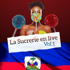 La Sucrerie En Live Vol 1