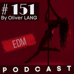 #151 Dance EDM MainStage PodCast Dj Set by Oliver LANG (FR) feat David Guetta & Hardwell