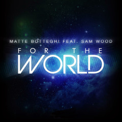 For the World (Simone Cattaneo & Alex Gardini Remix)