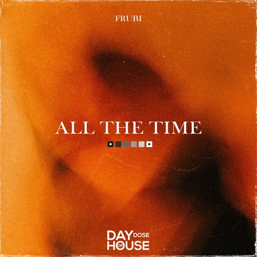 Frubi - All The Time