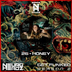 NEUROHEADZ// GET FUNKED SERIES 2 - 026 HONEY