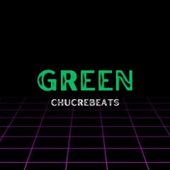 ”GREEN” - (prod. chucrebeats)