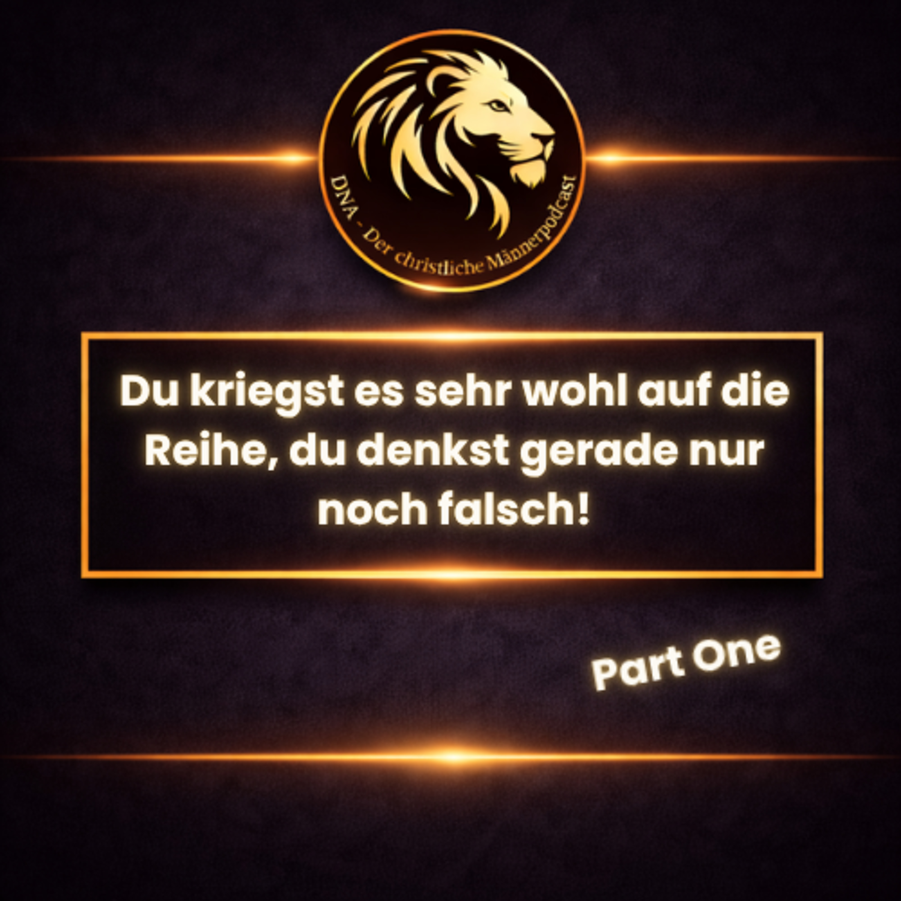 Du kriegst es sehr wohl auf die Reihe - Part 1 episode artwork