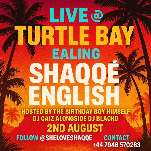 SHAQQÉ ENGLISH LIVE AT TURTLE BAY FT DJ CAIZ X DJ BLACKO {CAIZ BIRTHDAY BRAFF}