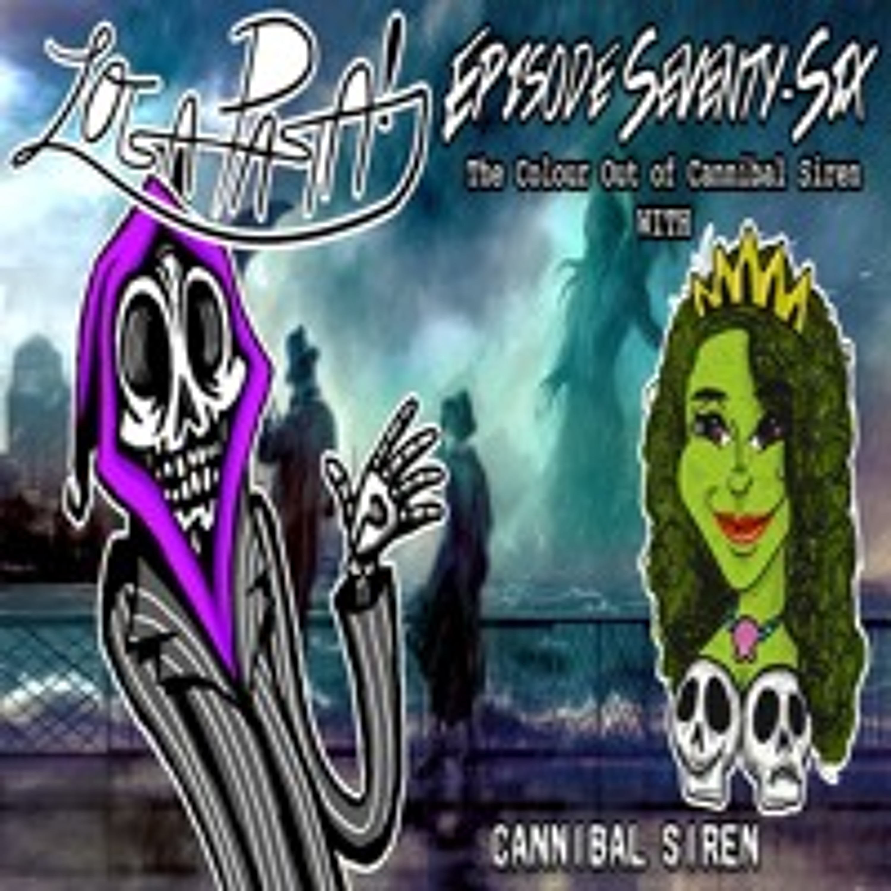 Episode Seventy-Six: The Colour Out Of Cannibal Siren episode artwork