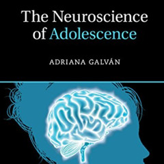 [View] PDF 📨 The Neuroscience of Adolescence (Cambridge Fundamentals of Neuroscience