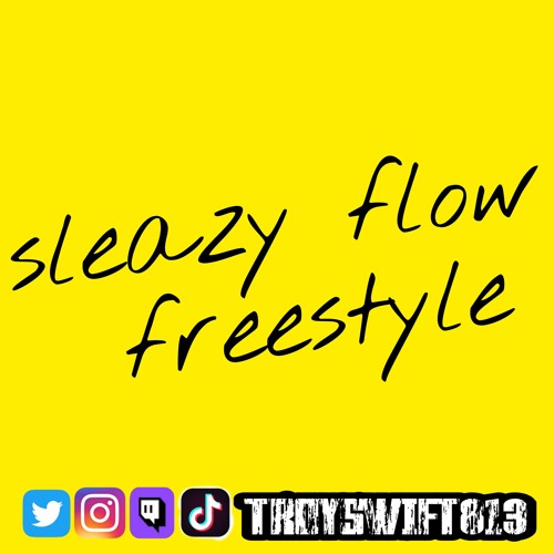 SLEAZY FLOW FREESTYLE